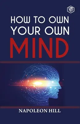 Cómo ser dueño de su propia mente - How To Own Your Own Mind