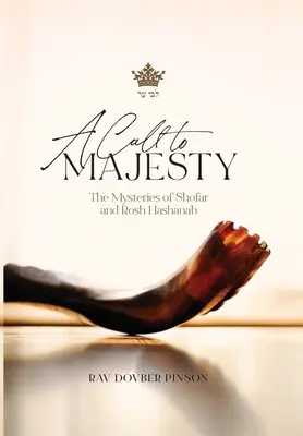 Una llamada a la majestad: Los Misterios del Shofar y Rosh Hashaná - A Call to Majesty: The Mysteries of Shofar and Rosh Hashanah