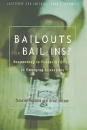 ¿Salvamento o rescate? Respuesta a las crisis financieras en las economías emergentes - Bailouts or Bail-Ins?: Responding to Financial Crises in Emerging Economies