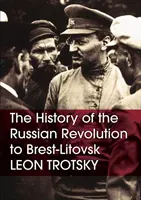 La historia de la revolución rusa hasta Brest-Litovsk - The History of the Russian Revolution to Brest-Litovsk