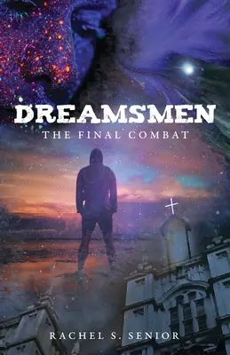 Dreamsmen: El combate final - Dreamsmen: The Final Combat