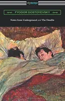 Notas desde el subsuelo y El doble: (Traducción de Constance Garnett) - Notes from Underground and The Double: (Translated by Constance Garnett)