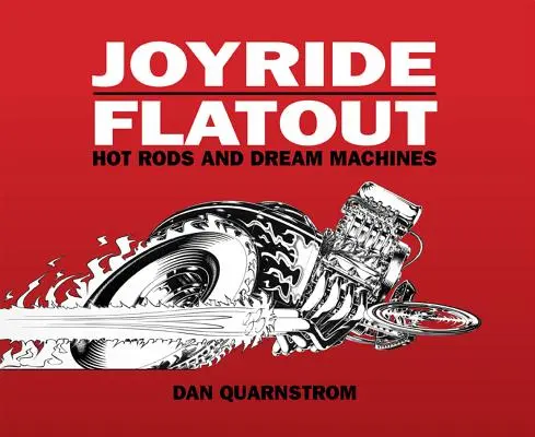 Joyride/Flatout: bólidos y máquinas de ensueño - Joyride/Flatout: Hot Rods and Dream Machines