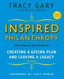 Filantropía inspirada: Su guía paso a paso para crear un plan de donaciones y dejar un legado [Con CDROM] - Inspired Philanthropy: Your Step-By-Step Guide to Creating a Giving Plan and Leaving a Legacy [With CDROM]