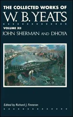 Obras completas de W.B. Yeats Vol. XII: John Sherm - The Collected Works of W.B. Yeats Vol. XII: John Sherm