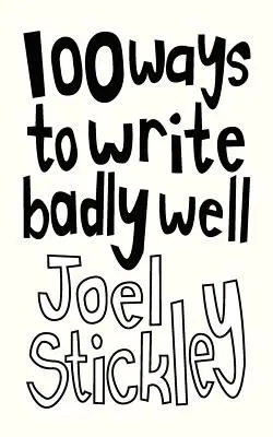 100 maneras de escribir mal - 100 Ways to Write Badly Well