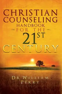 Manual de asesoramiento cristiano para el siglo XXI - Christian Counseling Handbook for the 21st Century