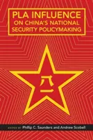 La influencia del Pla en la política china de seguridad nacional - Pla Influence on China's National Security Policymaking