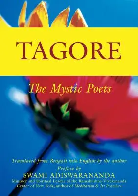 Tagore Los poetas místicos - Tagore: The Mystic Poets