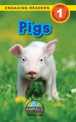 Cerdos: Animales que marcan la diferencia (Lecturas atractivas, Nivel 1) - Pigs: Animals That Make a Difference! (Engaging Readers, Level 1)