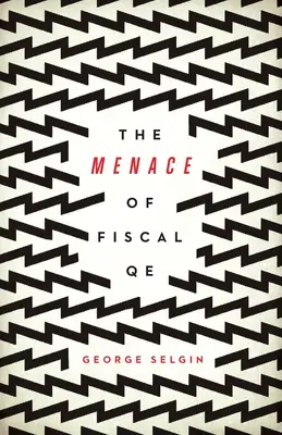 La amenaza de la QE fiscal - The Menace of Fiscal QE