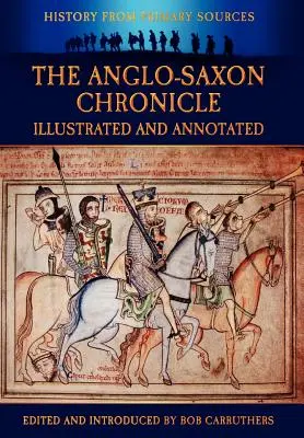 La Crónica Anglosajona - Ilustrada y comentada - The Anglo-Saxon Chronicle - Illustrated and Annotated