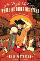 De Noche Ella Llora, Mientras Él Monta Su Corcel - At Night She Cries, While He Rides His Steed