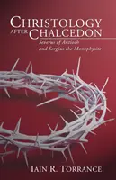 Cristología después de Calcedonia - Christology After Chalcedon