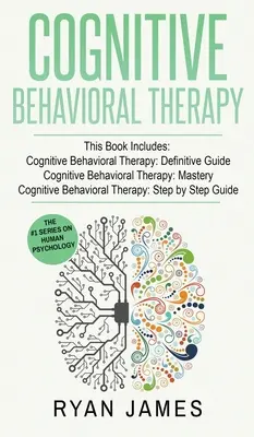 Terapia Cognitivo Conductual: 3 Manuscritos - Guía Definitiva de la Terapia Cognitivo Conductual, Dominio de la Terapia Cognitivo Conductual, ... Beh - Cognitive Behavioral Therapy: 3 Manuscripts - Cognitive Behavioral Therapy Definitive Guide, Cognitive Behavioral Therapy Mastery, Cognitive ... Beh