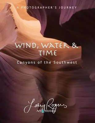 Viento, agua y tiempo: cañones del suroeste - Wind, Water & Time: Canyons of the Southwest