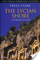 La costa de Licia: Una odisea turca - The Lycian Shore: A Turkish Odyssey