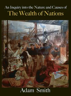 La Riqueza De Las Naciones - The Wealth of Nations