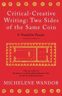 Escritura crítico-creativa: Dos caras de la misma moneda - Critical-Creative Writing: Two Sides of the Same Coin