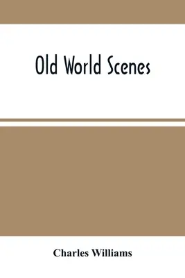 Escenas del Viejo Mundo - Old World Scenes