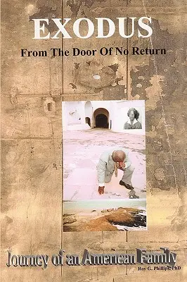 Éxodo desde la puerta sin retorno: El viaje de una familia estadounidense - Exodus from the Door of No Return: Journey of an American Family