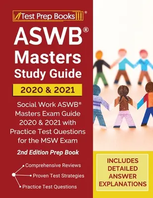 ASWB Masters Guía de Estudio 2020 y 2021: Trabajo Social ASWB Masters Exam Guide 2020 and 2021 with Practice Test Questions for the MSW Exam [2nd Edition P - ASWB Masters Study Guide 2020 and 2021: Social Work ASWB Masters Exam Guide 2020 and 2021 with Practice Test Questions for the MSW Exam [2nd Edition P