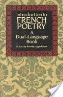 Introducción a la poesía francesa: Un libro en dos idiomas - Introduction to French Poetry: A Dual-Language Book