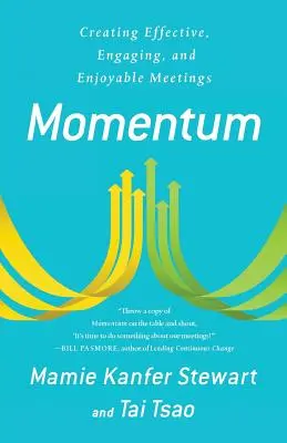 Momentum: Cómo crear reuniones eficaces, atractivas y agradables - Momentum: Creating Effective, Engaging and Enjoyable Meetings