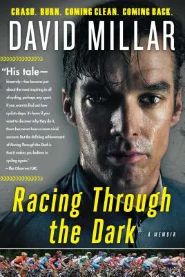 Racing Through the Dark: Crash, Burn, Coming Clean, Coming Back (Correr a través de la oscuridad: estrellarse, quemarse, salir limpio, volver) - Racing Through the Dark: Crash, Burn, Coming Clean, Coming Back