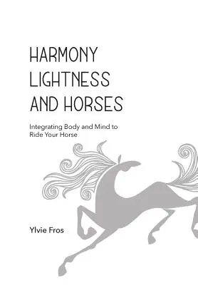 Armonía, ligereza y caballos - Harmony, Lightness and Horses