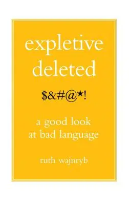 Expletive Deleted: Poda Buena Mirada a las Malas Lenguas - Expletive Deleted: Poda Good Look at Bad Language