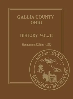Condado de Gallia, Ohio (Bicentenario): Historia Vol. 2; Edición del Bicentenario-2003 - Gallia County, Ohio (Bicentennial): History Vol. 2; Bicentennial Edition-2003