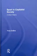 El deporte en la sociedad capitalista: Breve historia - Sport in Capitalist Society: A Short History