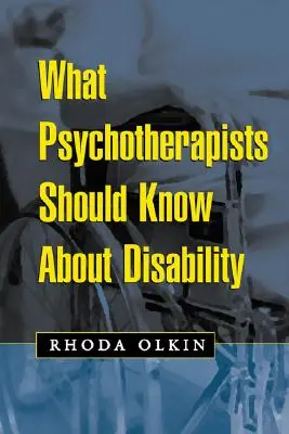 Lo que los psicoterapeutas deben saber sobre la discapacidad - What Psychotherapists Should Know about Disability