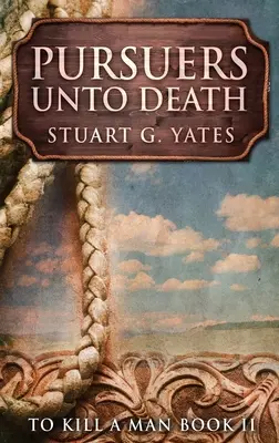 Perseguidores hasta la muerte: Edición en tapa dura y letra grande - Pursuers Unto Death: Large Print Hardcover Edition