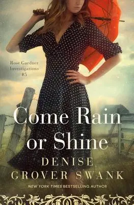 Llueva o truene: Rose Gardner Investigations #5 - Come Rain or Shine: Rose Gardner Investigations #5