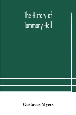 La historia de Tammany Hall - The history of Tammany Hall