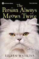 El persa siempre maúlla dos veces - The Persian Always Meows Twice