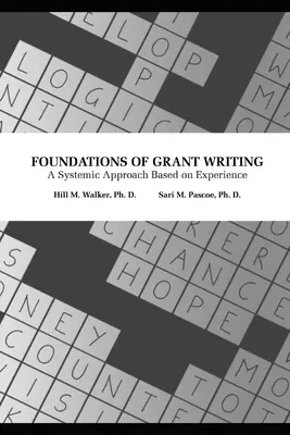 Fundamentos de la redacción de subvenciones: Un enfoque sistémico basado en la experiencia - Foundations of Grant Writing: A Systemic Approach Based on Experience