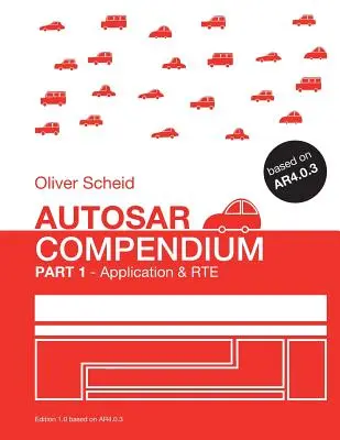 Compendio AUTOSAR - Parte 1. Aplicación y RTE Aplicación y RTE - AUTOSAR Compendium - Part 1: Application & RTE