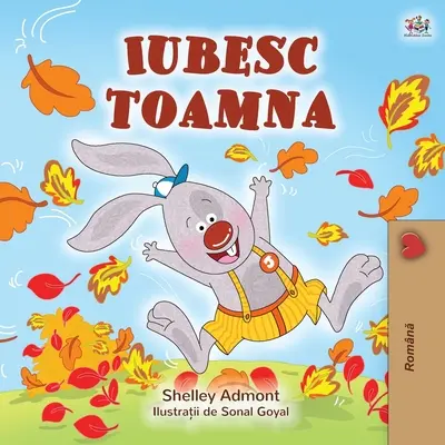 I Love Autumn (Libro infantil rumano) - I Love Autumn (Romanian children's book)