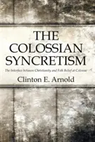 El sincretismo colosiano - The Colossian Syncretism