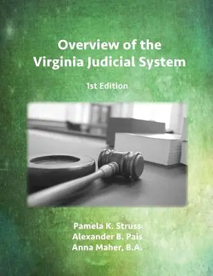 Visión general del sistema judicial de Virginia, 1ª edición - Overview of the Virginia Judicial System, 1st Edition