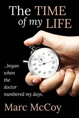 El tiempo de mi vida: ...comenzó cuando el médico contó mis días - The Time of My Life: ...began when the doctor numbered my days