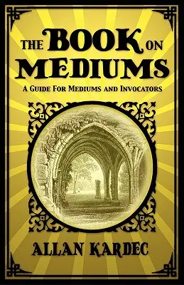 El Libro de los Médiums - The Book on Mediums