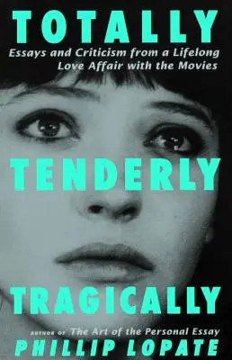 Total, tierna y trágicamente - Totally, Tenderly, Tragically