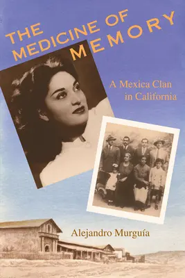 La medicina de la memoria: Un clan mexica en California - The Medicine of Memory: A Mexica Clan in California