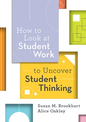 Cómo observar el trabajo de los alumnos para descubrir su forma de pensar - How to Look at Student Work to Uncover Student Thinking