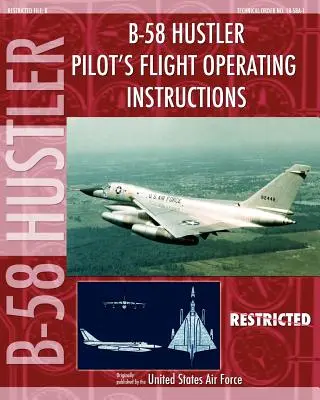 B-58 Hustler Instrucciones de vuelo para pilotos - B-58 Hustler Pilot's Flight Operating Instructions