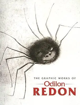 La obra gráfica de Odilon Redon - The Graphic Works of Odilon Redon